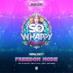 Freedom Mode (Official So W'Happy Festival 2022 Anthem)