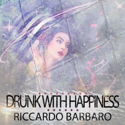 Drunk With Happiness