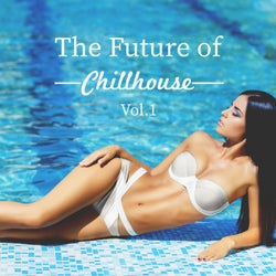 The Future of Chillhouse, Vol. 1