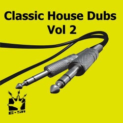 E-SA Classic House Dubs Vol. 2