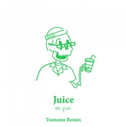 Juice (Tsunano Remix)