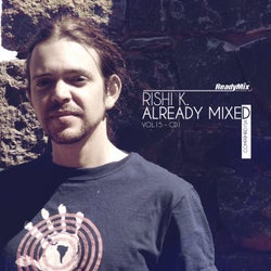 Already Mixed Vol.15 - CD1 (Compiled & Mixed By Rishi K.)