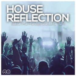 House Reflection - Electro House Collection