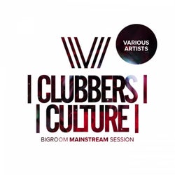 Clubbers Culture: Bigroom Mainstream Session