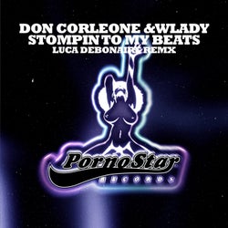 DON CORLEONE & WLADY-STOMPIN TO MY BEATS ( LUCA DEBONAIRE MIX )