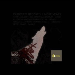 DubKraft Records: 3 More Years. Part 1