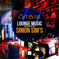 O.Tibar Lounge Music Selected by Simon Sim's Vol. N°1