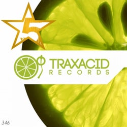 5 YEARS ANNIVERSARY TRAXACID