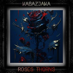 ROSES THORNS