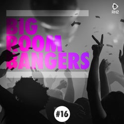 Big Room Bangers Vol. 16