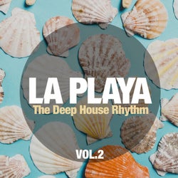 La Playa, the Deep House Rhythm, Vol. 2