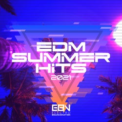 EDM Summer Hits 2021