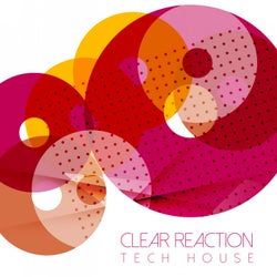 Clear Reaction: Tech House