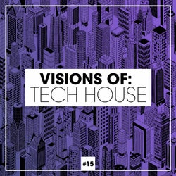 Visions Of: Tech House Vol. 15