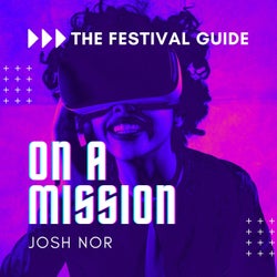 On a Mission (The Festival Guide)