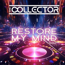 The Collector - Restore My Mind 002