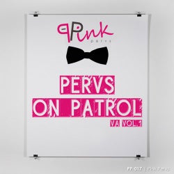 VA Pink Pervs Presents Pervs on Patrol Vol 1