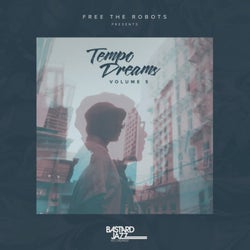 Free the Robots Presents: Tempo Dreams, Vol. 5