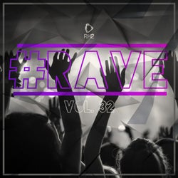 #rave, Vol. 32