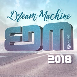 Dream Machine - EDM 2018