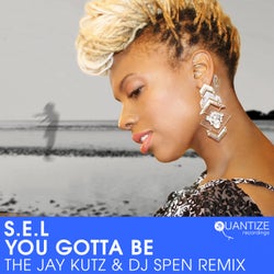 You Gotta Be (The Jay Kutz & DJ Spen Remix)