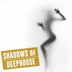 Shadows of Deephouse