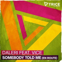 Somebody Told Me (En Route)