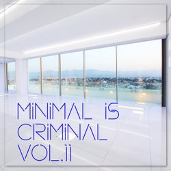 Minimal is Criminal, Vol.11 (BEST SELECTION OF MINIMAL CLUB TRACKS)