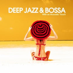 Deep, Jazz & Bossa (With an Acoustic Touch)