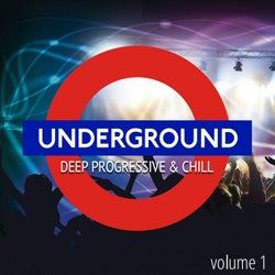 Underground Deep Progressive and Chill, Vol. 1