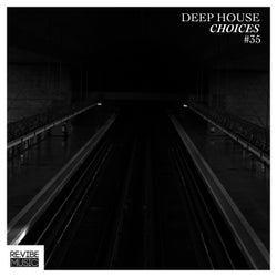 Deep House Choices, Vol. 35