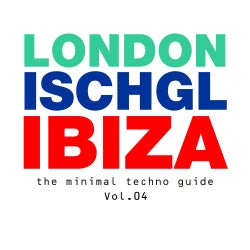 London - Ischgl - Ibiza Volume 04