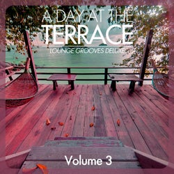 A Day At The Terrace - Lounge Grooves Deluxe, Vol. 3