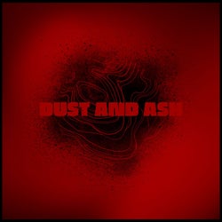 Dust And Ash