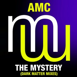 AMC - The Mystery (Dark Matter Mixes)