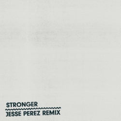 Stronger (Jesse Perez Remix / Extended Mix)