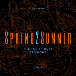 Spring 2 Summer (The Tech House Sessions), Vol. 3