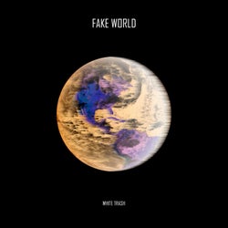 Fake World