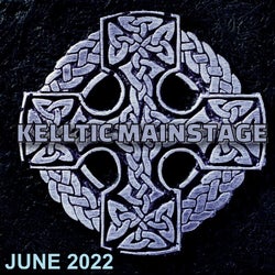 Kelltic Mainstage June 2022