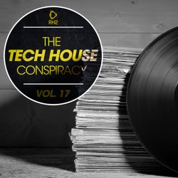 The Tech House Conspiracy Vol. 17