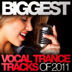 Biggest Vocal Trance Tracks Of 2011