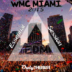 EDM WMC MIAMI 2015 [OUT NOW]