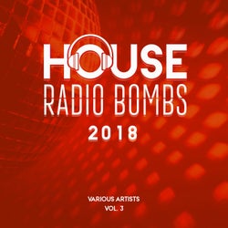 House Radio Bombs 2018, Vol. 3