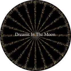 Dreams in the Moon