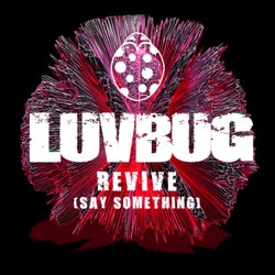 Revive (Say Something)