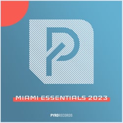 MIAMI ESSENTIALS 2023 (PYRO Records)