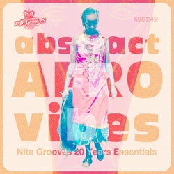 Abstract Afro Vibes (Nite Grooves 20 Years Essentials)