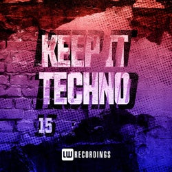 Keep It Techno, Vol. 15