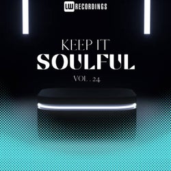 Keep It Soulful, Vol. 24