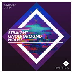 Straight Underground House, Edition 3